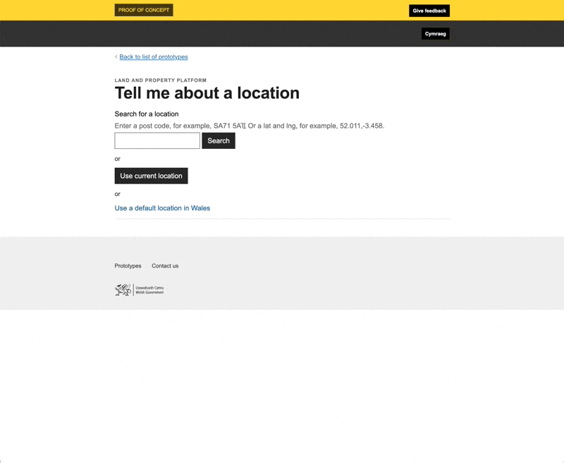 A screen capture of the tell me about a location prototype. A user enters a location in Wales and is presented with all the information the platform has on it. Including which areas it is in such as the local authority. It also displays tax information for the location.